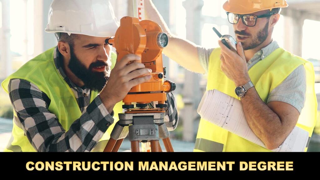 Construction Management Degree A Degree To Build A Career In This Fast 