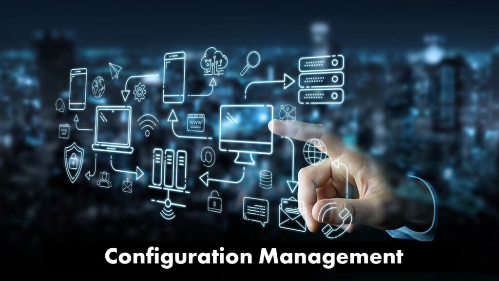 Configuration Management
